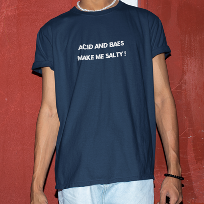 Wordplay joke of chemistry, acid and base makes salt on navy blue tshirt.
